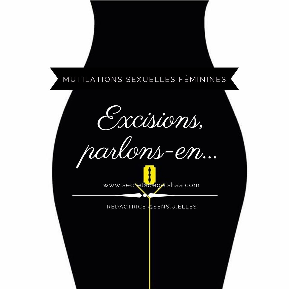 L’excision, parlons-en... | Secrets De Geishaa
