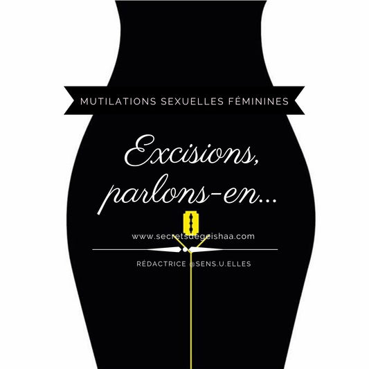 L’excision, parlons-en... | Secrets De Geishaa
