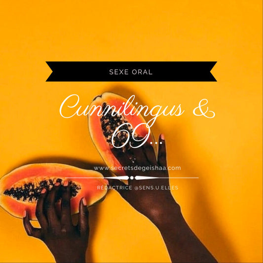 Sexe oral : cunnilingus | Secrets De Geishaa
