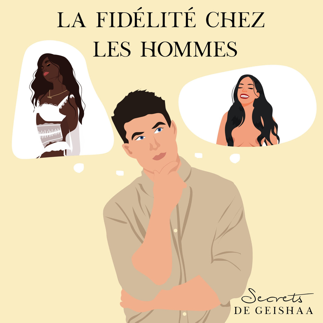 La fidélité chez les hommes - Secrets de Geishaa