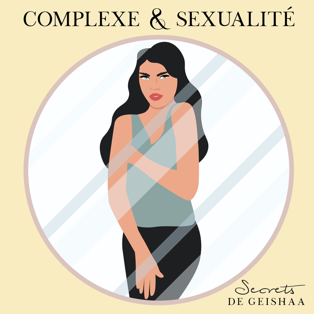 Complexes et sexualité - Secrets de Geishaa