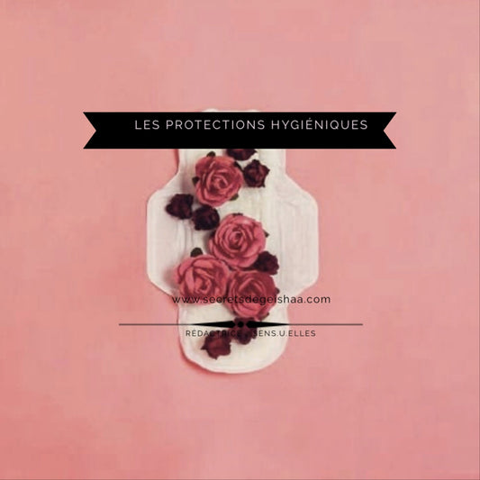 Les protections hygiéniques | Secrets De Geishaa