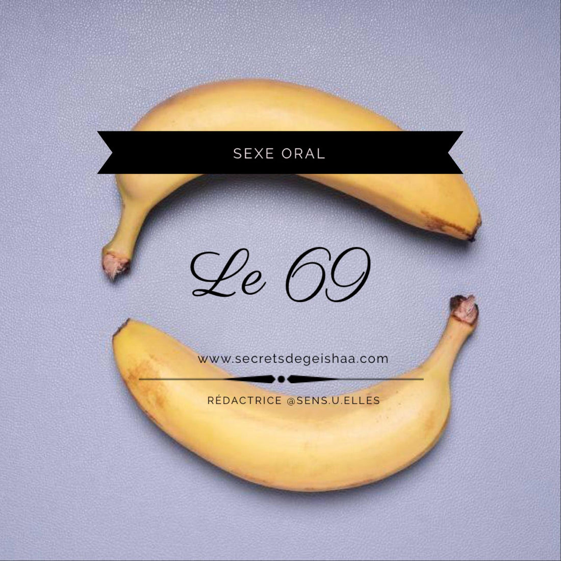 Sexe Oral : Le 69. | Secrets De Geishaa