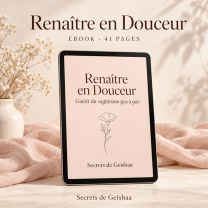 Ebook Renaître en Douceur – guérir du vaginisme pas à pas – programme 30 jours