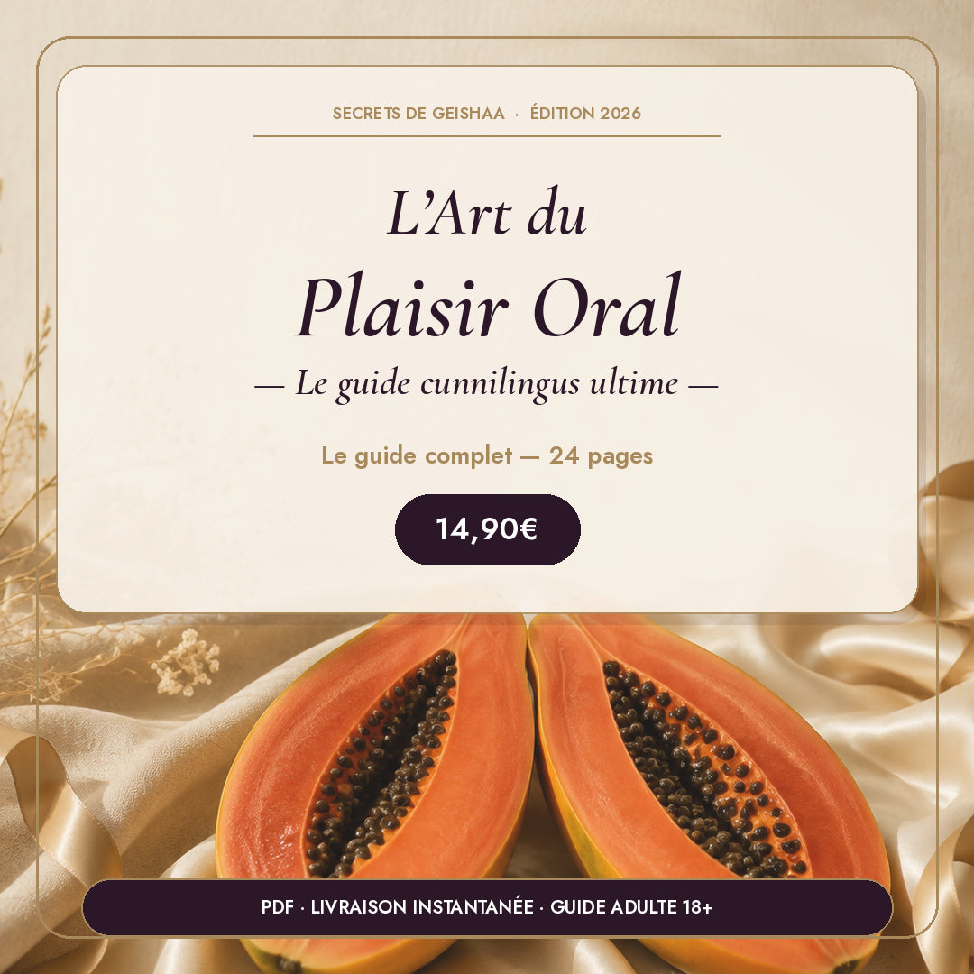 L'Art du Plaisir Oral - Le guide cunnilingus ultime - PDF 24 pages - Secrets de Geishaa